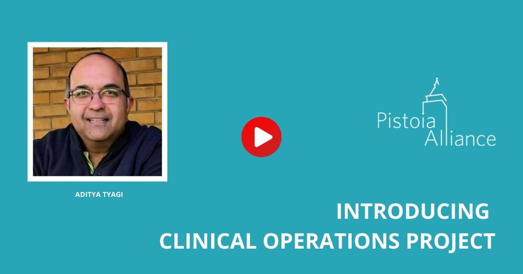 Introducing Clinical Operations Project and Aditya Tyagi, Project Manager for Pistoia Alliance 